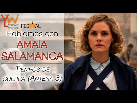 AMAIA SALAMANCA: «Mi personaje en Tiempos de Guerra va a encontrar el amor sin quererlo»