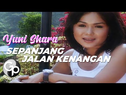 Yuni Shara - Sepanjang Jalan Kenangan