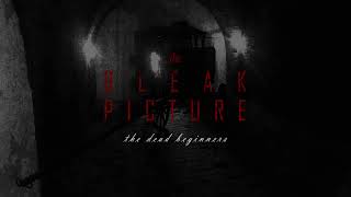 The Bleak Picture - The Dead Beginners