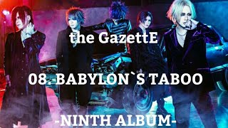 the GazettE - 08.BABYLON`S TABOO [NINTH ALBUM]
