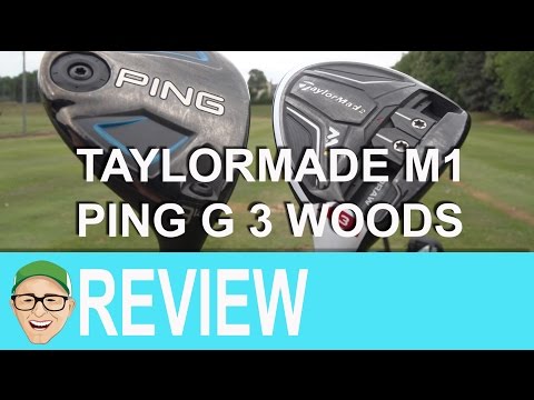 TaylorMade M1 Ping G 3 Woods