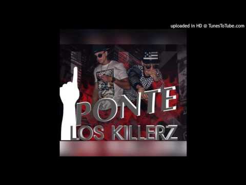 LOS KILLERZ-PONTE (P.Flow & Baby Dane)