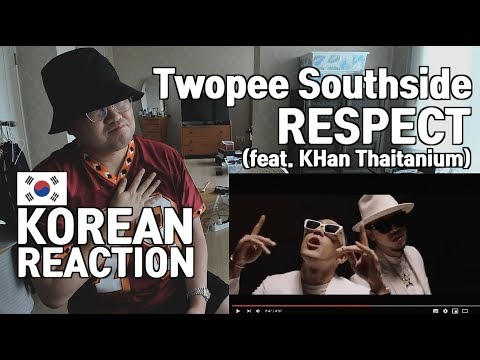 [THAI,ENG SUB][Korean Reaction] Twopee Southside Ft. KHan Thaitanium - RESPECT
