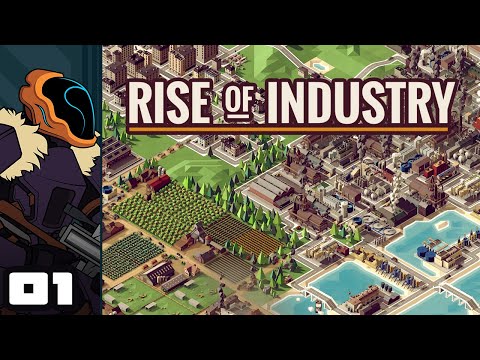 Let's Play Rise of Industry - PC Gameplay Part 1 - Capitalism Ho!
