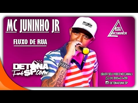 MC Juninho JR - Fluxo de Rua - (Perera DJ) - DETONA FUNK SP