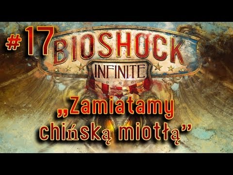 Zagrajmy w Bioshock Infinite #17 - Rozdział 10 - Najwyższy Poziom Trudności, gameplay pl