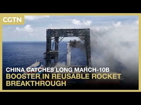 China catches Long March-10B booster in reusable rocket breakthrough
