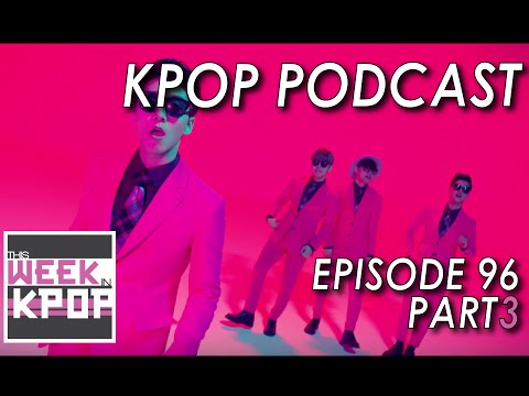 Ep. 96 -  We Don't Disappoint Part 3 (Vromance - She) *Kpop Podcast*