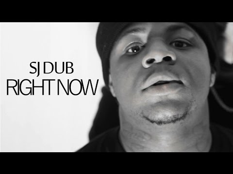 SJ Dub - "Right Now" | Directed By @TheRealEmAych