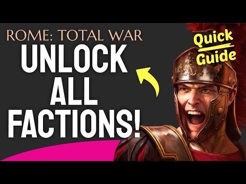 How to UNLOCK ALL FACTIONS in Rome Total War (Step by Step)