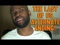 The Last Of Us Possible Alternate Ending Naughty Dog Reveals Image XChaseMoney