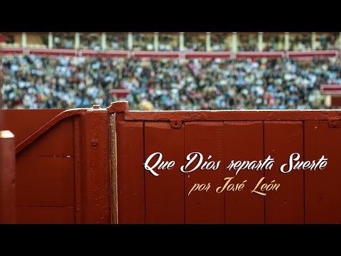 José León - "Que Dios Reparta Suerte" (Disco / Libro / Sevillanas / De Hombre a Toro)