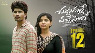 Chuttamalle Vachesindi | Ep - 12 | Madhan Majji | Nikki Chary | Telugu Web Series 2026 | Infinitum