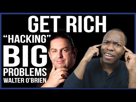 How to Get Rich "HACKING" Big Problems Like Walter O'Brien Scorpion