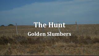 The Hunt - Golden Slumbers
