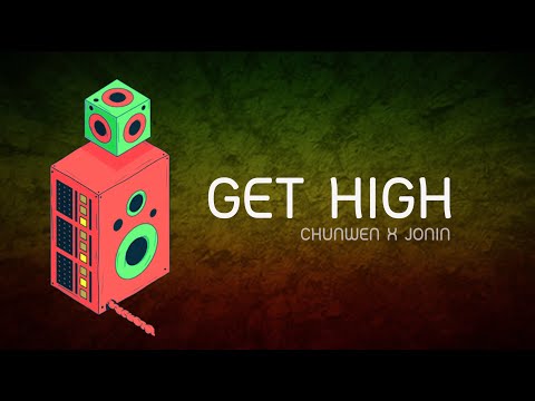 CHUNWEN X JONIN - Get High 🏝 (Official Audio)