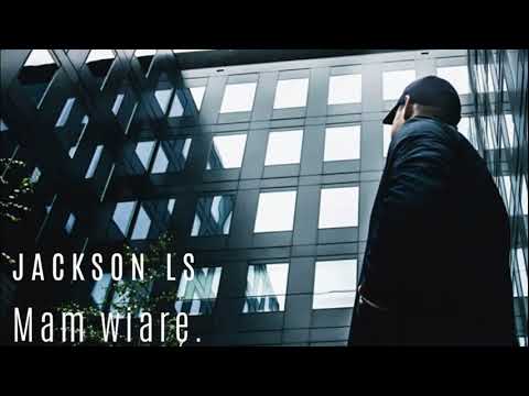 Jackson LS- Mam wiarę.