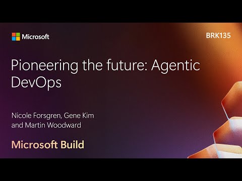 Pioneering the future: Agentic DevOps with Nicole Forsgren & Gene Kim | BRK135