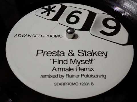 PRESTA & STAKEY- FIND MYSELF  [AIRMALE REMIX]
