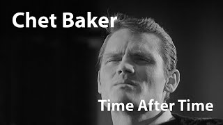 Chet Baker - Time After Time [Digitally Enhanced]