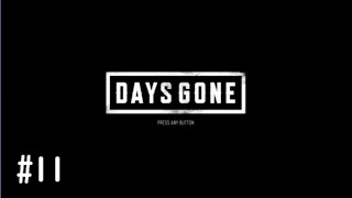 【DAYS GONE実況】荒廃した街,それでも生きる(オープンワールドサバイバル)#11