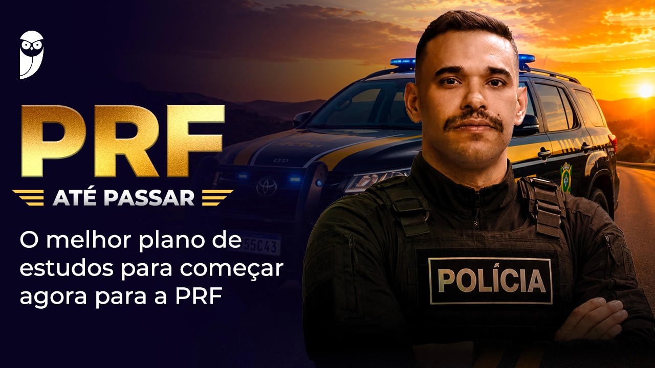 PRF até passar: O melhor plano de estudos para começar agora para a PRF