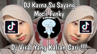 Download lagu DJ KARNA SU SAYANG MOCIL FVNKY | AKU TETAP CINTA WALAU TAK BERSUARA VIRAL TIK TOK TERBARU 2023 ! mp3