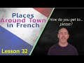 Places Around Town in French | The Language Tutor French  * Lesson 32 *