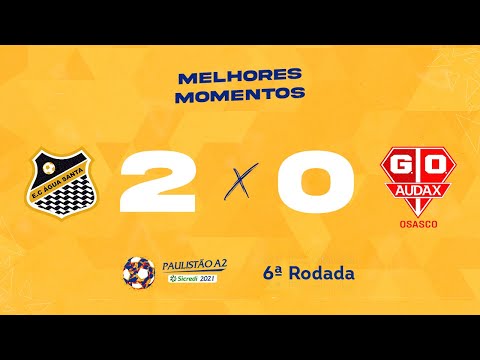 Melhores Momentos de Água Santa 2 x 0 Audax - Rodada 6 - Paulistão A2 Sicredi 2021