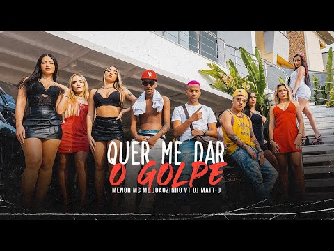 Menor MC, MC Joãozinho VT e DJ Matt-D - Quer Me Dar O Golpe