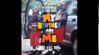 Richie Wess & Yung Dred - My Brother & Me