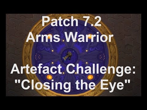 How to: Arms Warrior 7.2 Challenge Artifact Skin "Closing the Eye" (Mage Tower)