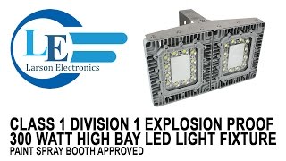 preview picture of video 'Class 1 Division 1 Explosion Proof 300 Watt High Bay LED Light Fixture - Paint Spray Booth Approved'