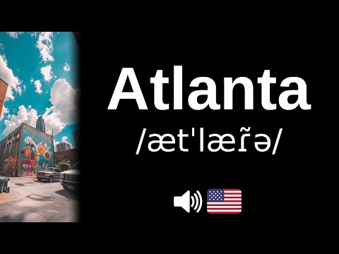 How to pronounce 'Atlanta' (CORRECTLY!)