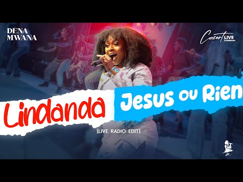 Dena Mwana  - Lindanda (Jésus ou Rien) [Live Radio Edit]