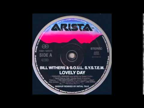 Bill Withers & S.O.U.L. S.Y.S.T.E.M. - Lovely Day '92 @InitialTalk