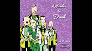Murder By Death - As You Wish - Kickstarter Covers Vol. 2 [Full Album]