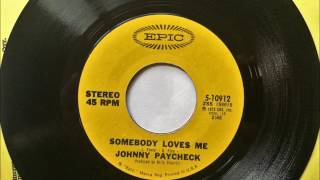 Somebody Loves Me , Johnny Paycheck , 1972