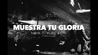 Muestra tu Gloria - Passion Ft Melodie Malone (Subtitulos en Español)