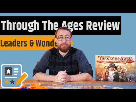 Through the Ages: New Leaders and Wonders Review - More Stuff For A Great Game
