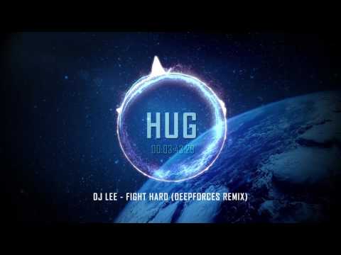 DJ Lee - Fight Hard (Deepforces Remix)