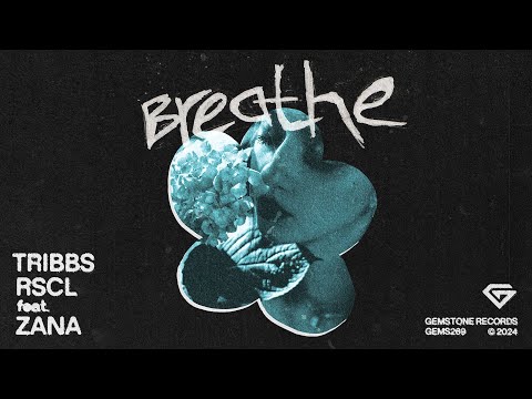 TRIBBS & RSCL feat. Zana - Breathe