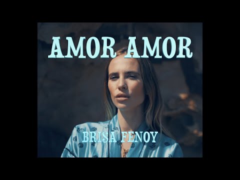 Video Amor Amor de Brisa Fenoy