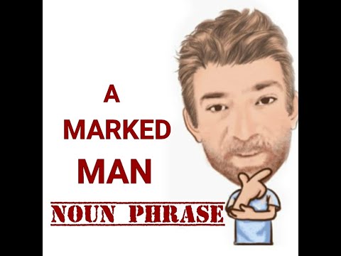 English Tutor Nick P Noun Phrase (446) A Marked Man