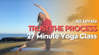 27 Minute Yoga Class | Trust the Process