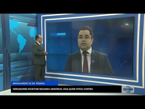 Novo pedido de Impeachment de Dr Pessoa é arquivado na Câmara e MP critica 06 09 2022
