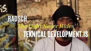 Teknical Development.IS - The Light Never Hides (prod by Radsch)