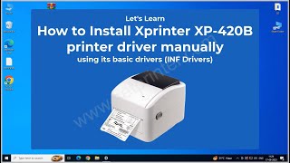 How to Install Xprinter XP-420B Printer Driver on Windows 11, 10, 8, 7