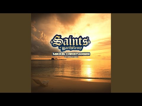 Saints of Barthélemy (feat. Morgan Sulele)