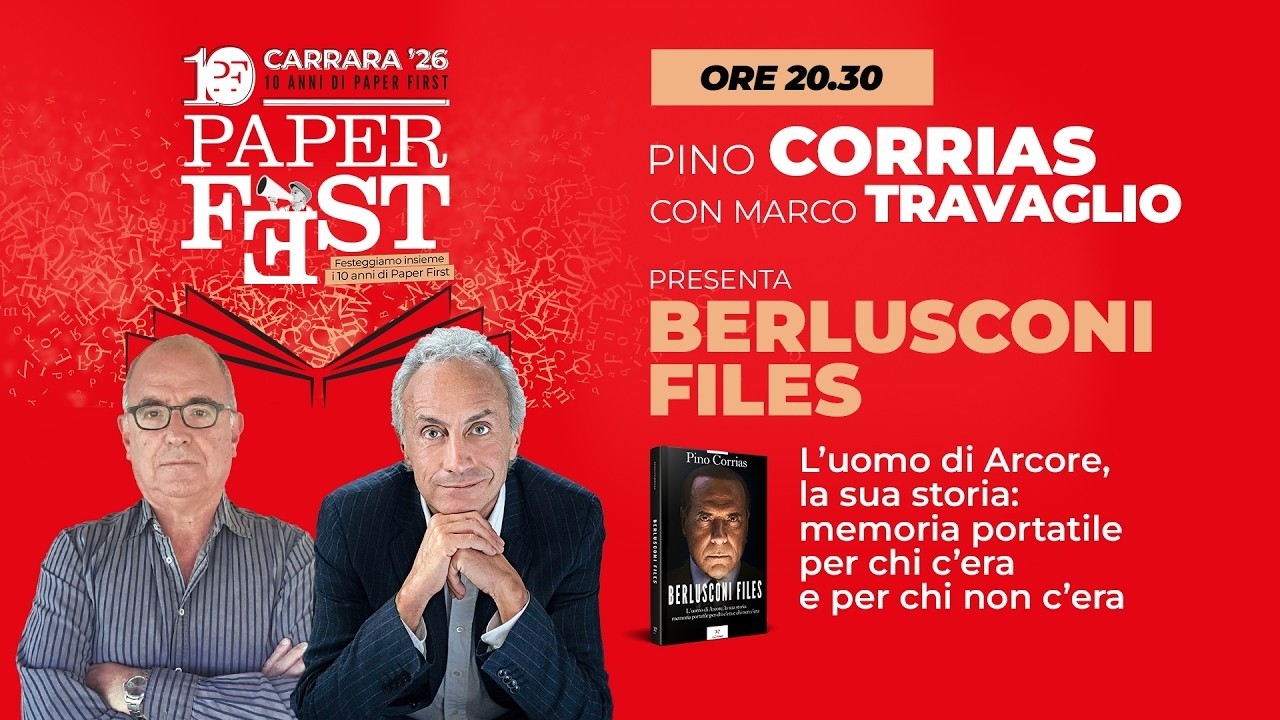 Berlusconi files, con Pino Corrias e Marco Travaglio: "L'uomo di Arcore e la sua storia"